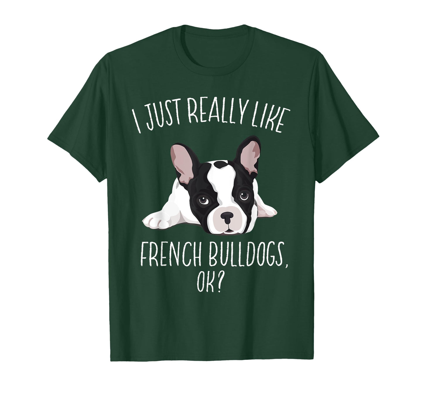 I Just Really Like French Bulldog Shirt Frenchie Lover Gift T-Shirt for Men Women Kids