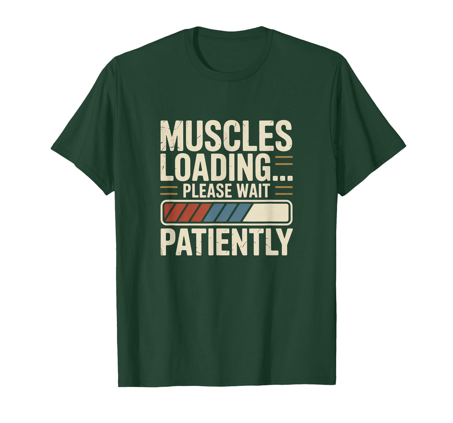 Muscles Loading Please Wait Fitness Funny Gym Workout Men T-Shirt