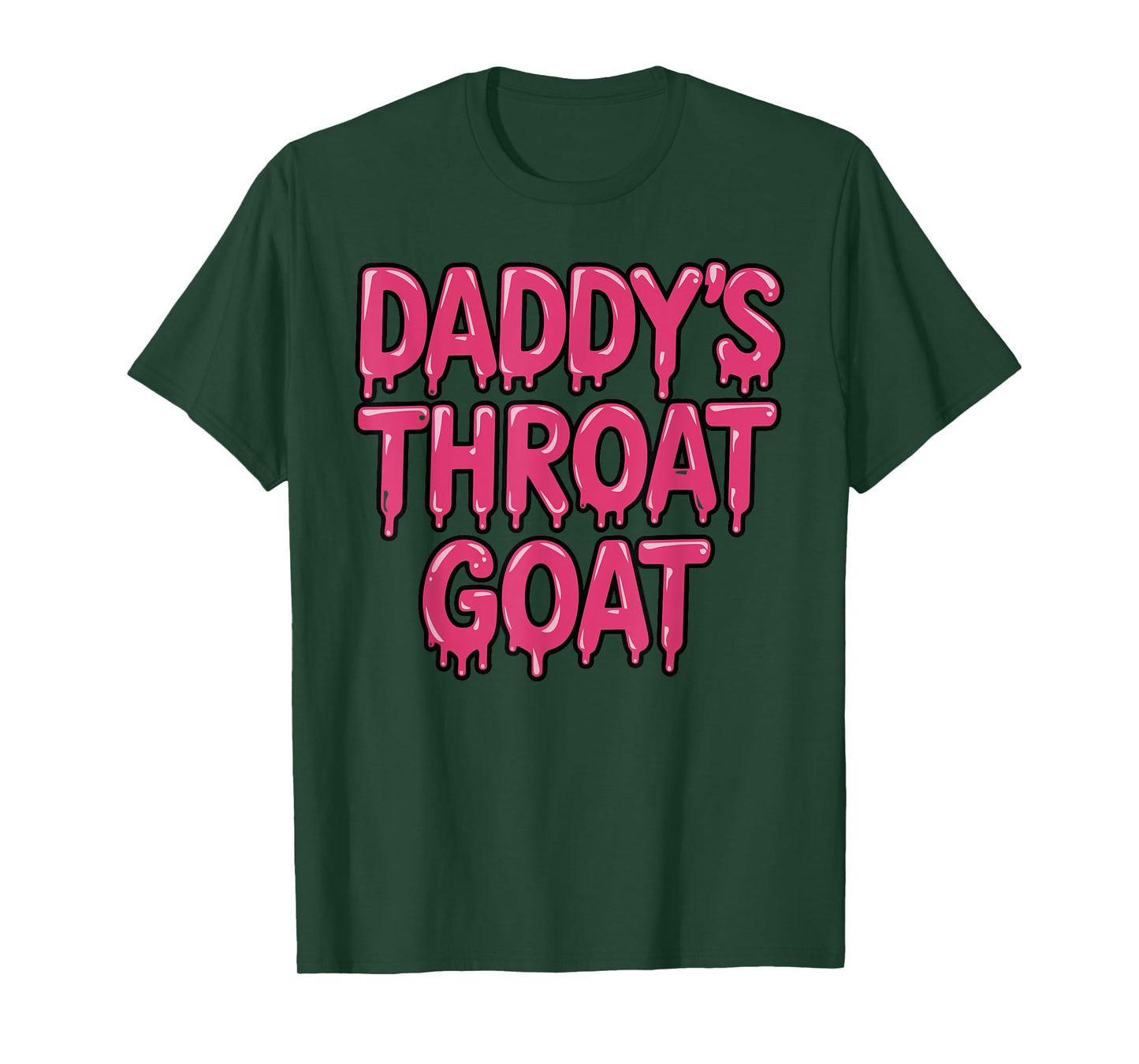 Funny Pink Daddy's Throat Goat Adult Humor Sarcastic T-Shirt