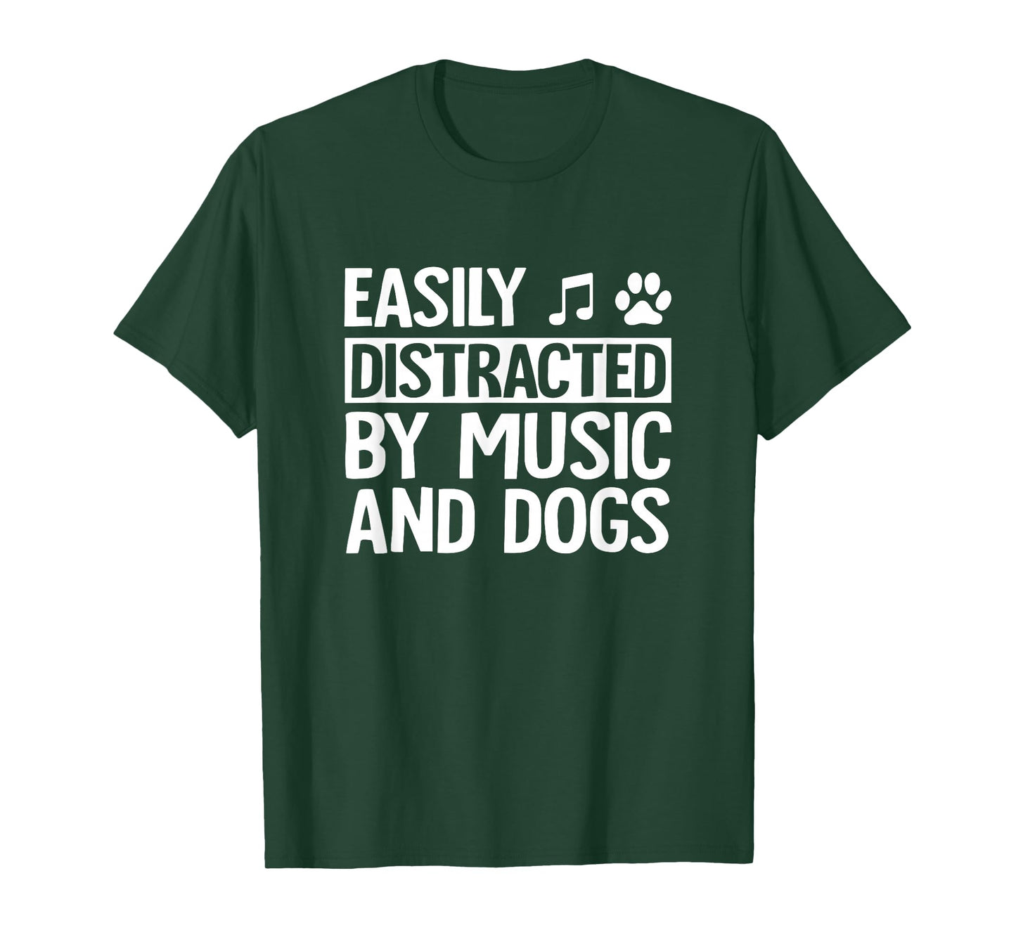 Easily Distracted by Music and Dogs Funny Musician T-Shirt