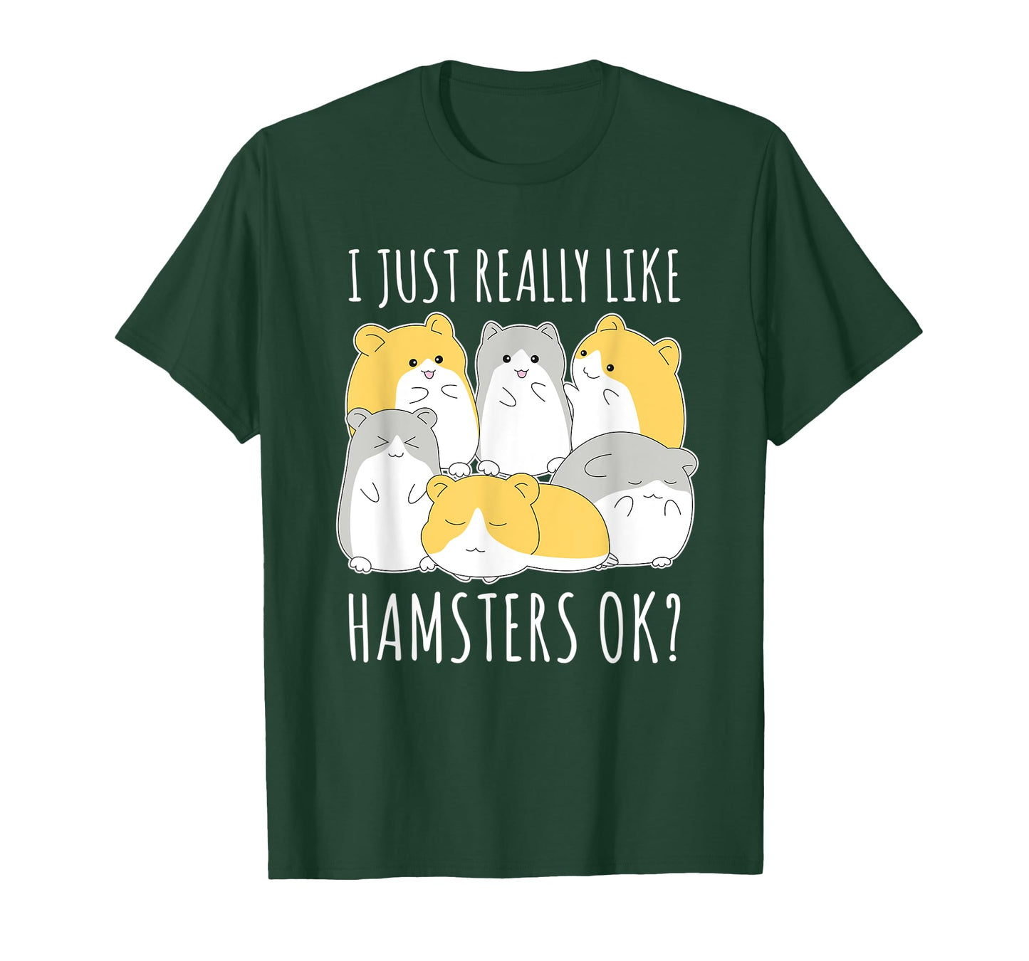I Just Really Like Hamsters Ok Hamster T-Shirt