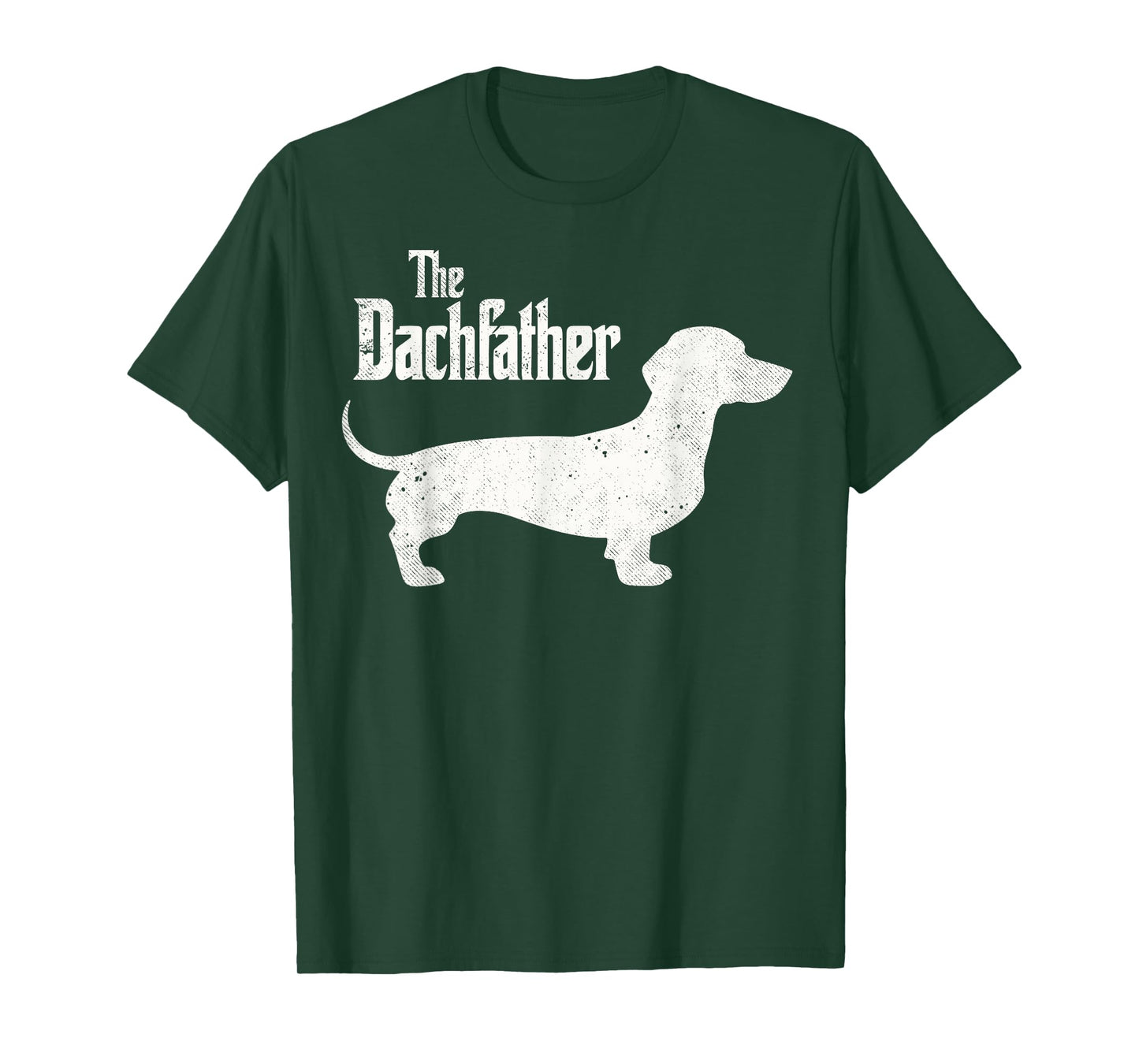 The Dachfather Dachshund Dad Tee Dogs Parents Funny Dog Joke T-Shirt