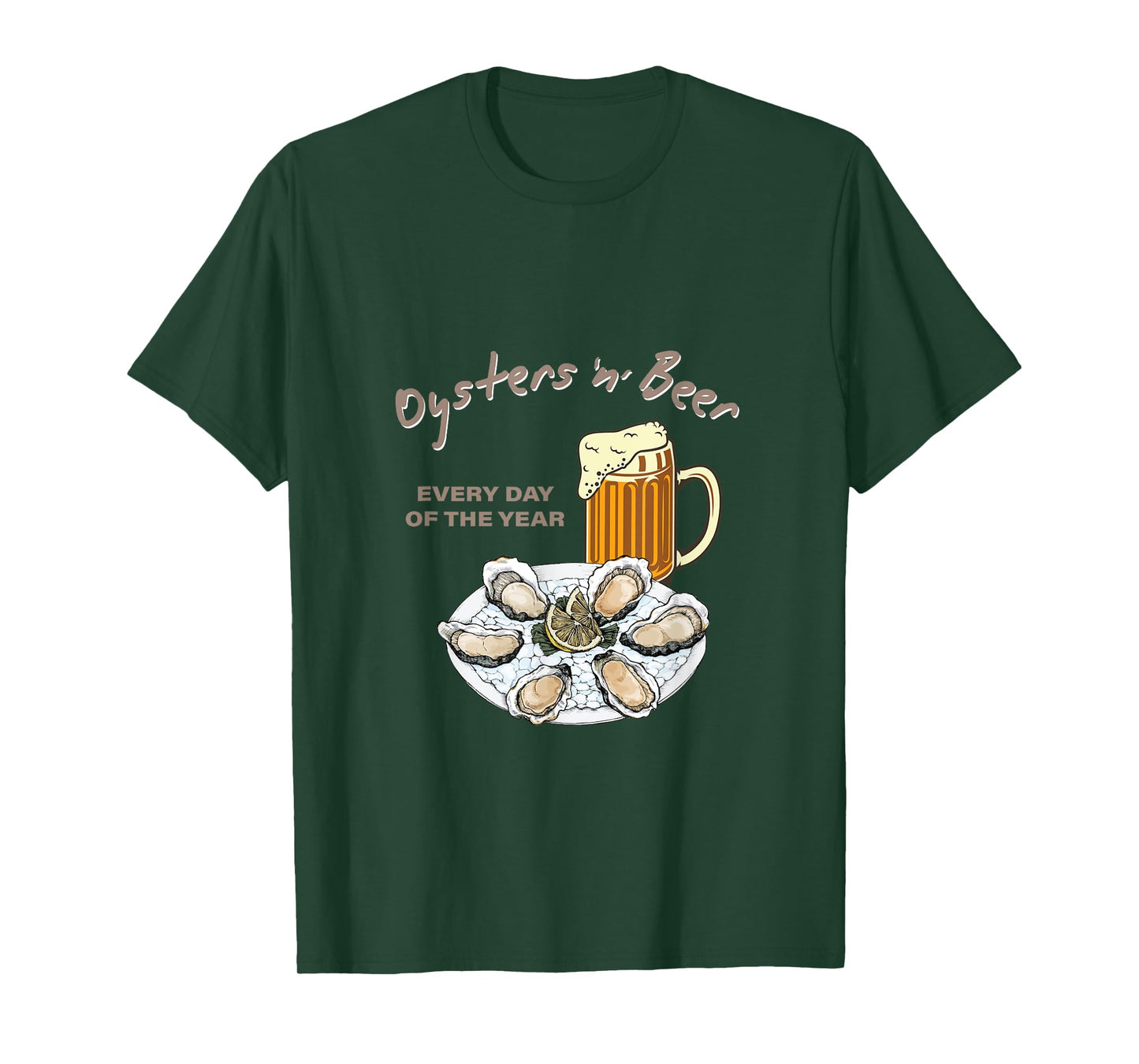 Oysters and Beer Every Day of the Year Funny Oyster Shucker T-Shirt