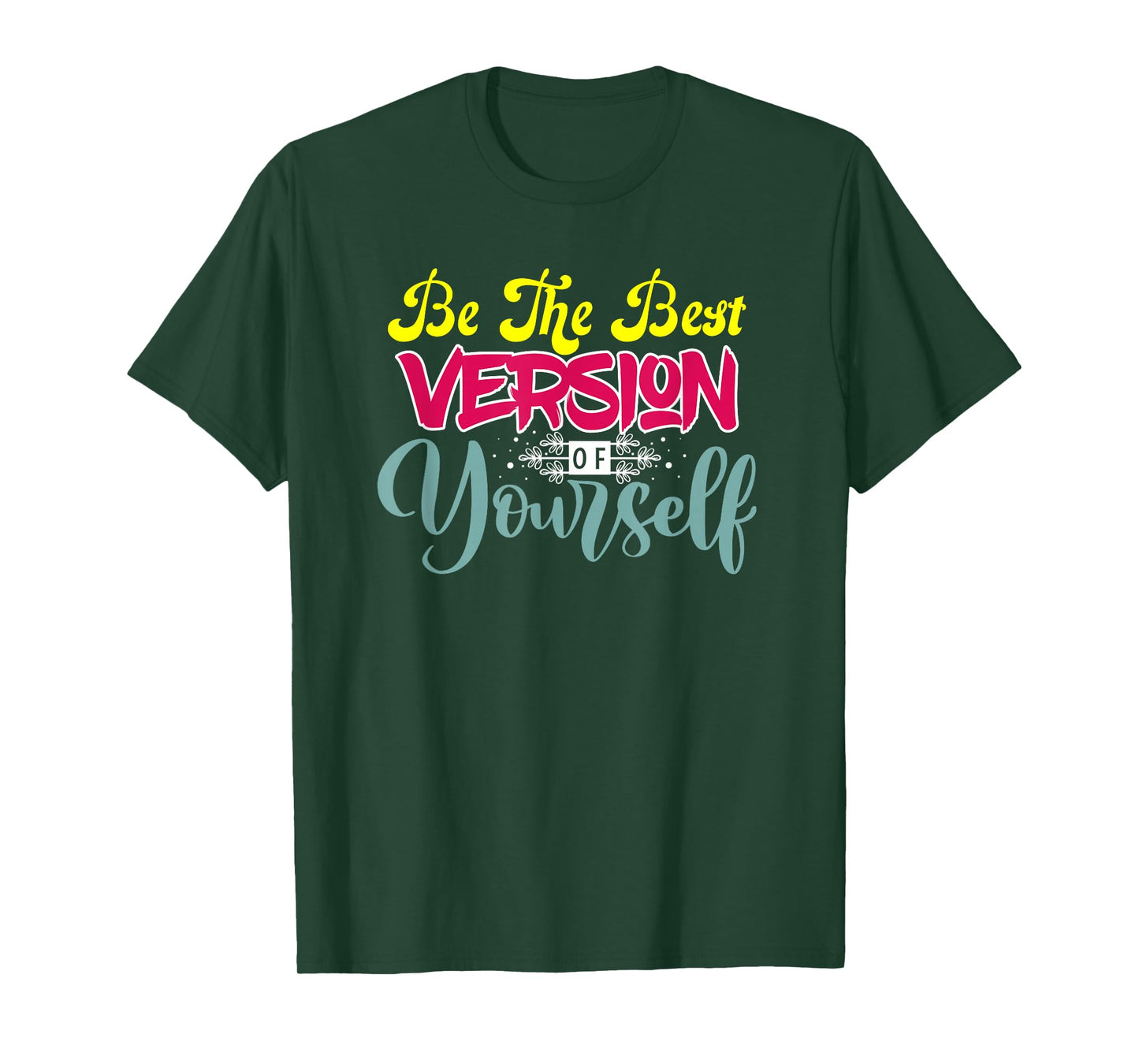 Motivational Quote Empowerment Be The Best Version of T-Shirt