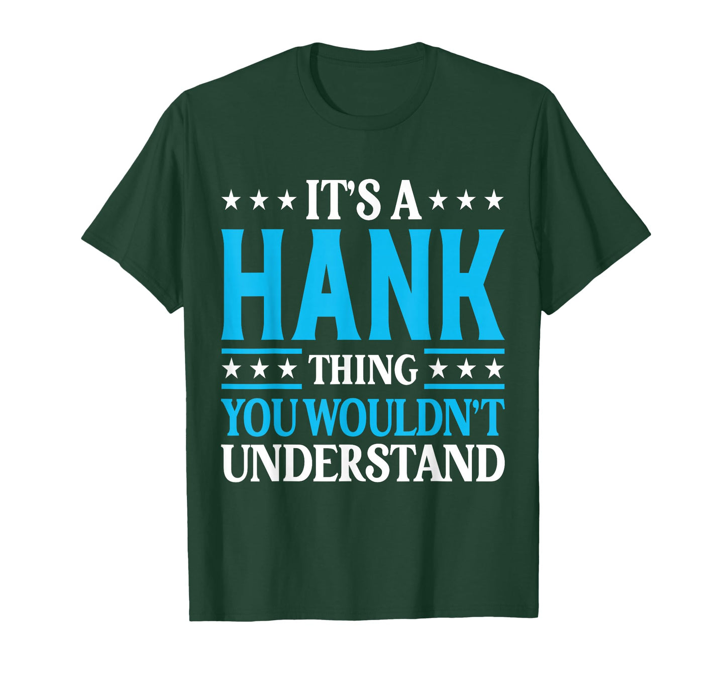 It's A Hank Thing Wouldn't Understand Personal Name Hank T-Shirt