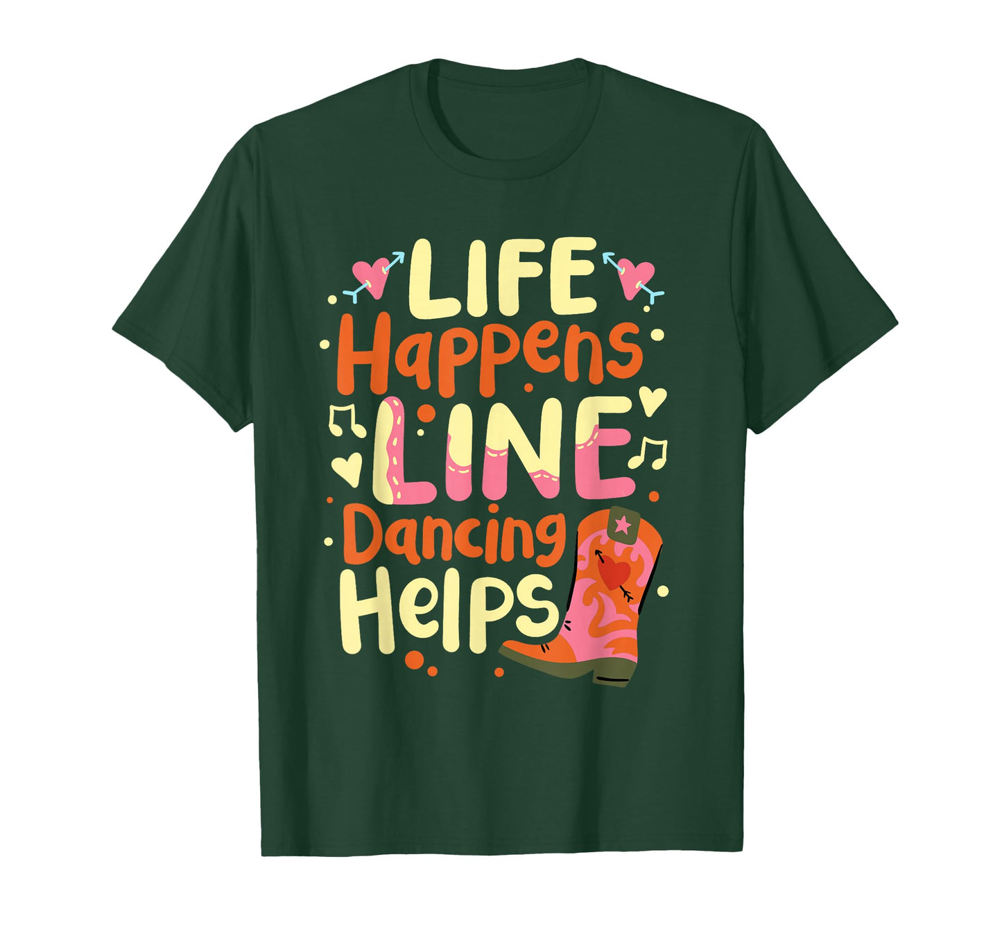 Life Happens Line Dancing Helps T-Shirt