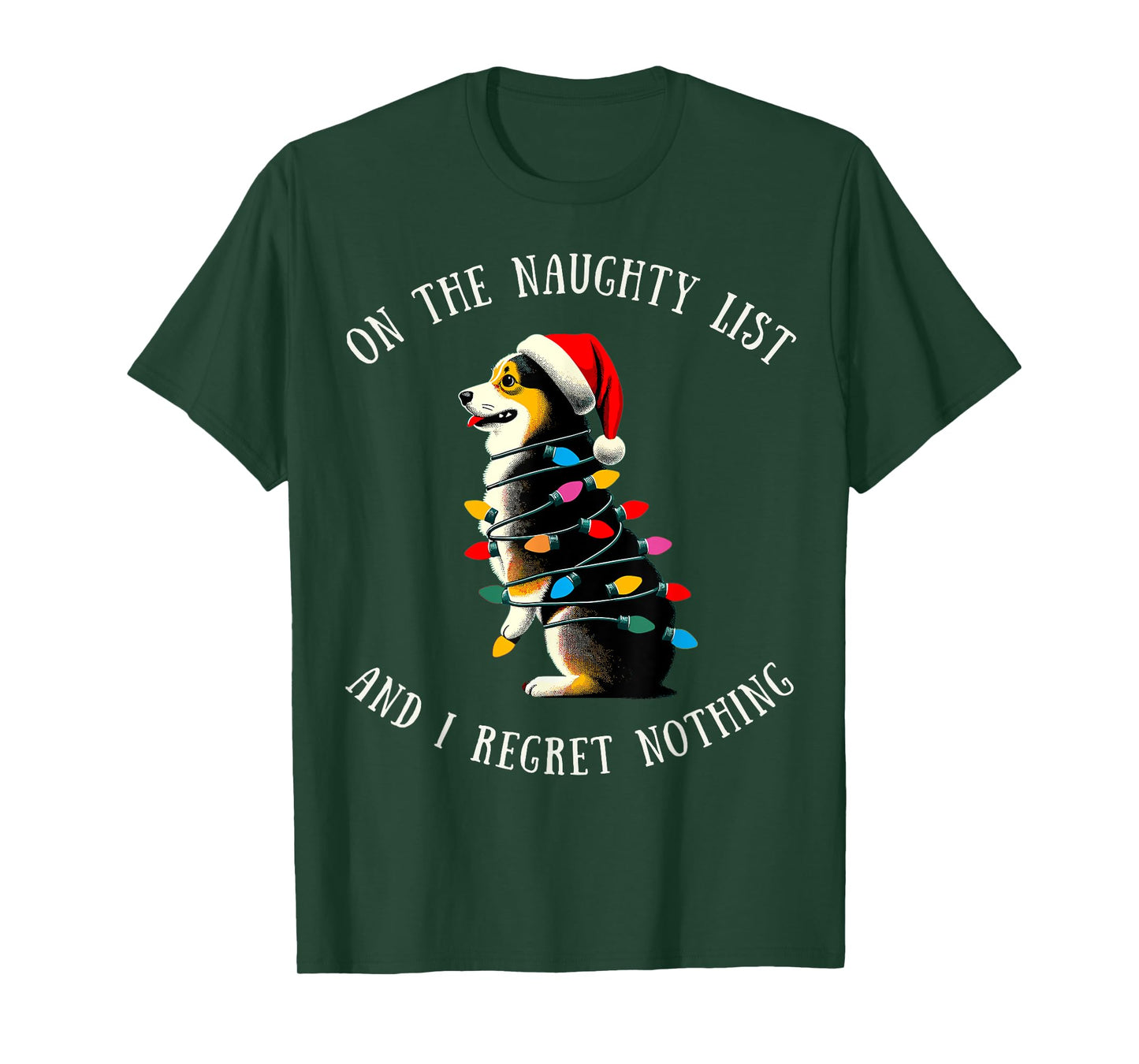 On The Naughty List And I Regret Nothing Corgi Dad T-Shirt