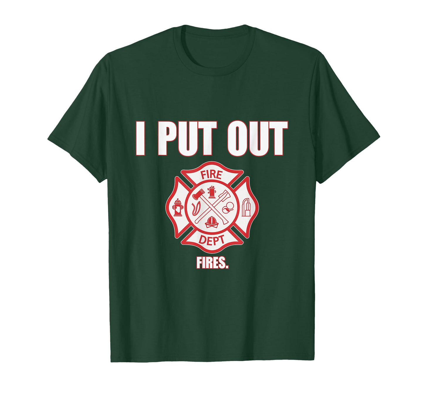 I Put Out Fires Firefighter Fire Dept Fireman Firefighters T-Shirt