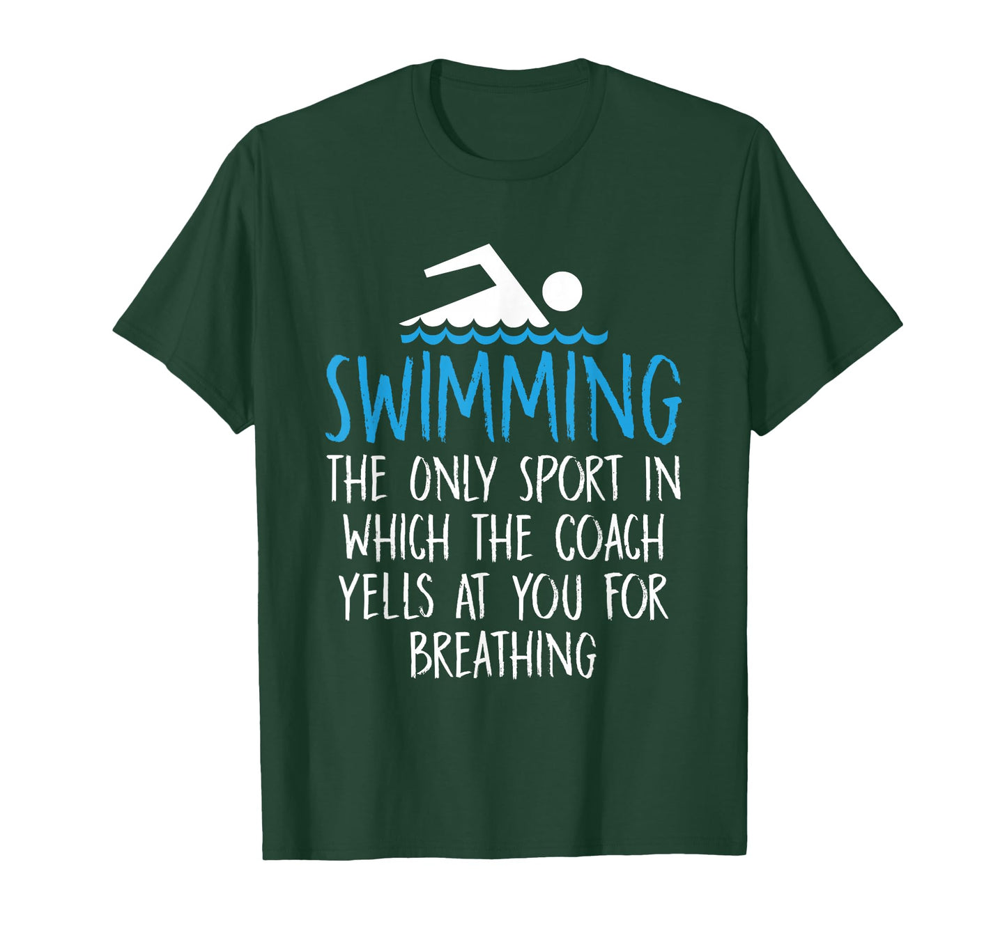 Swimming Only Sport Coach Yells at You for Breathing T-Shirt