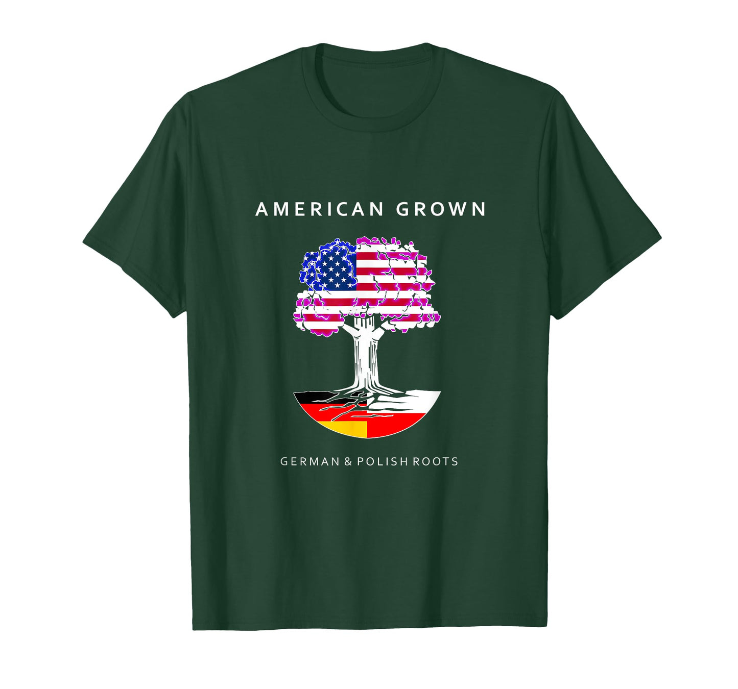 German and Polish Roots - American Grown T-Shirt