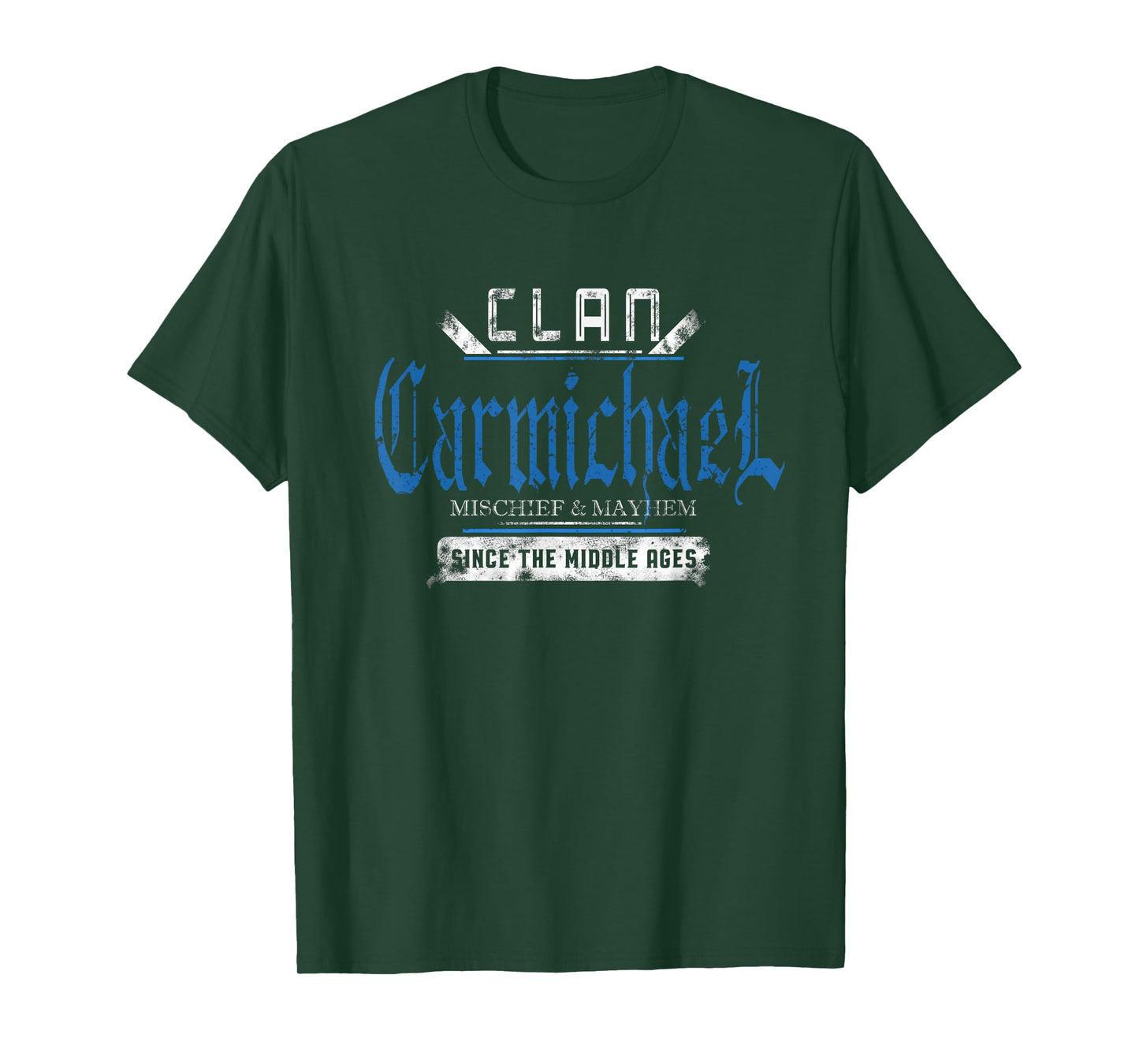 Clan Carmichael - Mischief and Mayhem Since The Middle Ages T-Shirt