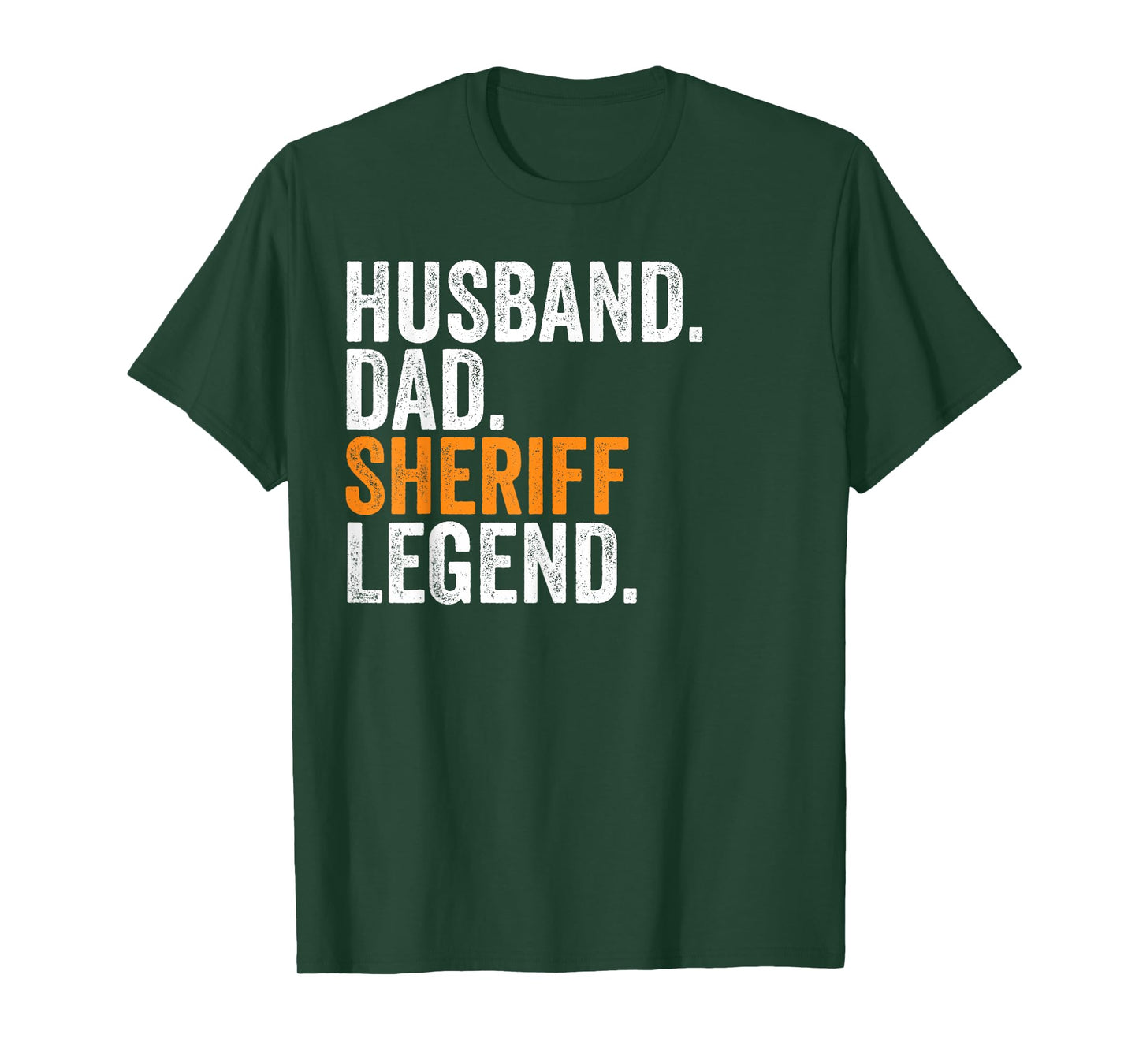Husband Dad Sheriff Legend Funny Occupation Office T-Shirt