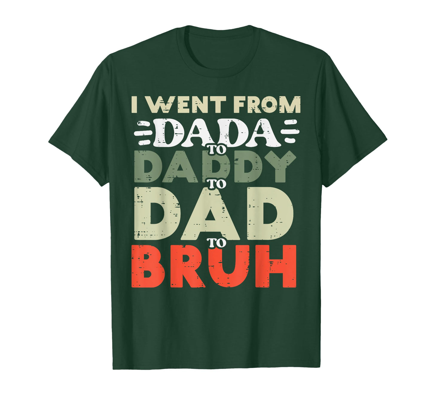 I Went From Dada To Daddy Dad Bruh Retro Fathers Day Meme T-Shirt