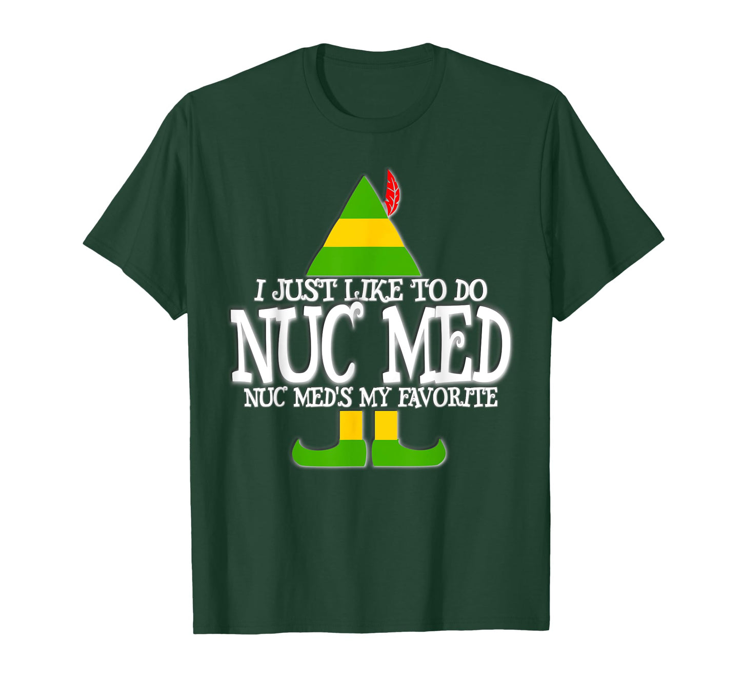 Nuc Med Favorite ELF Nuclear Medicine Tec Christmas T Shirt