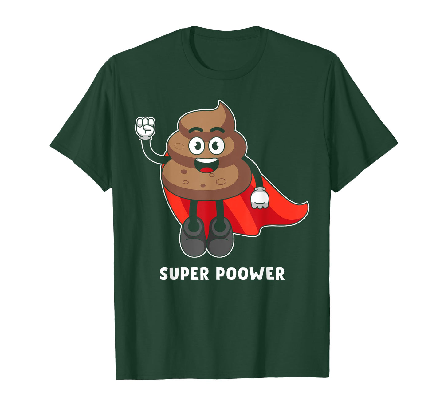 Super Poower Funny Super Hero Poop Funny Gift T-Shirt