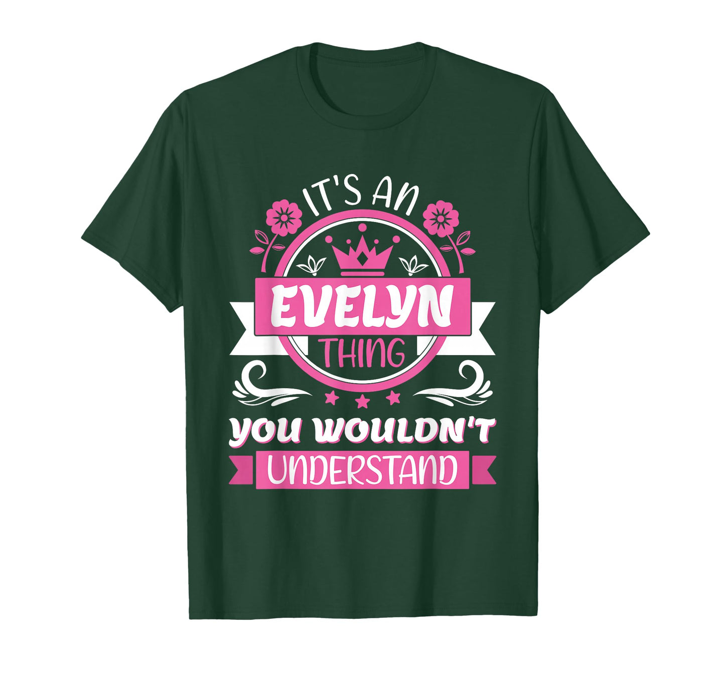 Evelyn Name | It's an Evelyn Thing You Wouldn't Understand T-Shirt