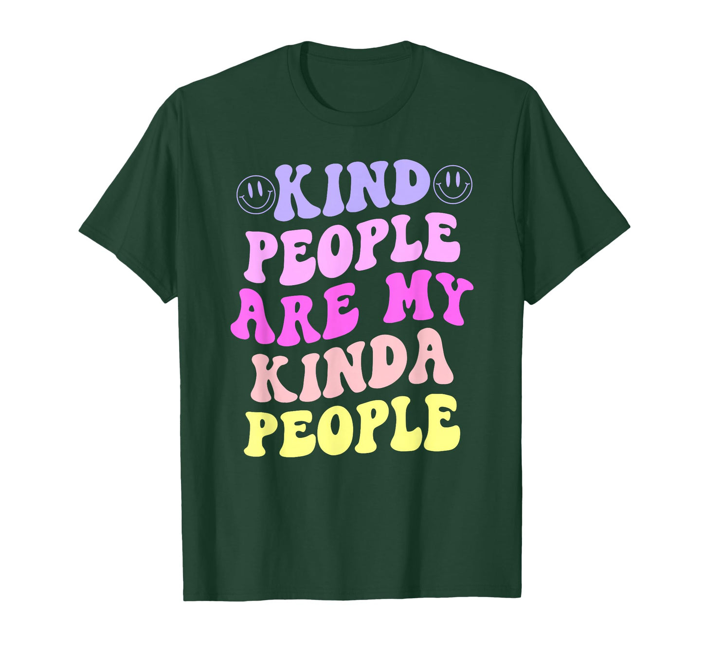 Kind People Are My Kinda People T-Shirt