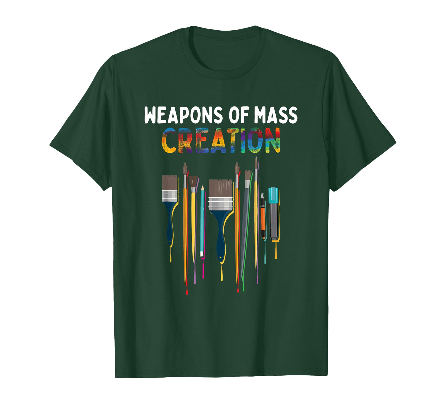 Weapons Of Mass Creation Artist Painting - Art Teachers Gift T-Shirt