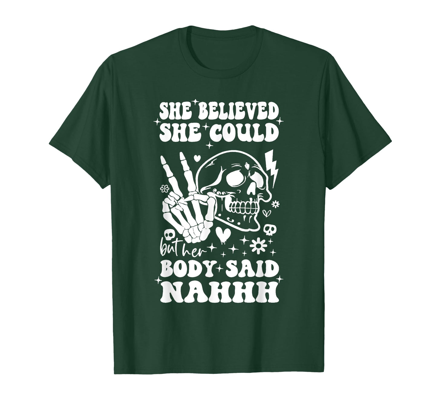 She Believed She Could But Her Body Said Nah Funny Said Face T-Shirt