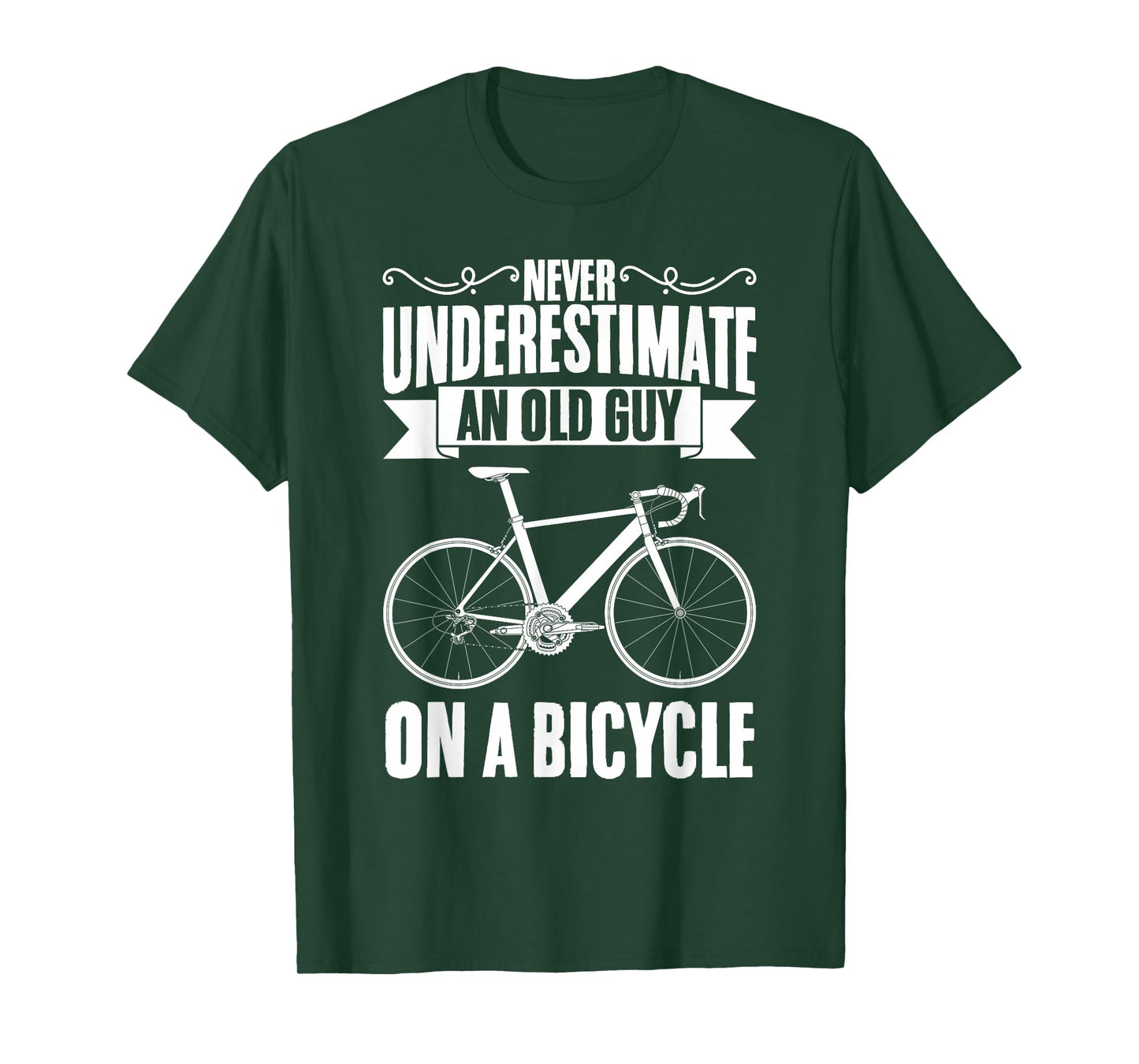 Never Underestimate An Old Guy On A Bicycle Cyclist T-Shirt