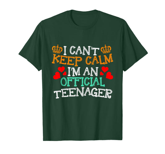 I Cant Keep Calm Im An Official Teenager Gift For New Teens T-Shirt