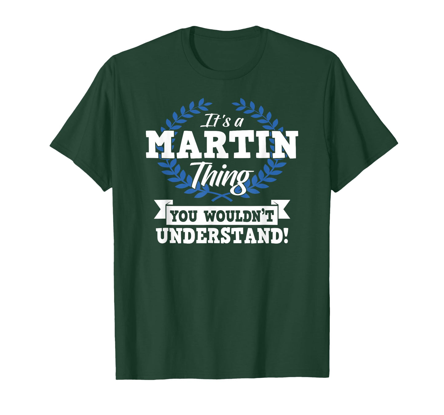 It's A Martin Thing You Wouldn't Understand Name T-Shirt