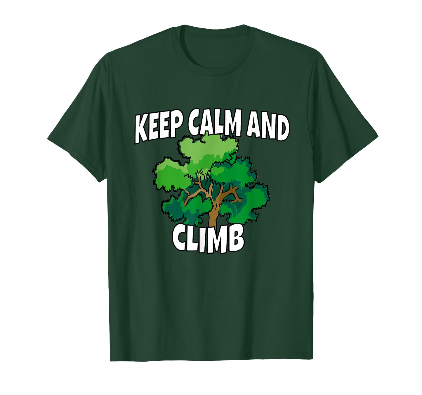 Keep Calm And Climb Tree Climber design Lineman Gift T-Shirt