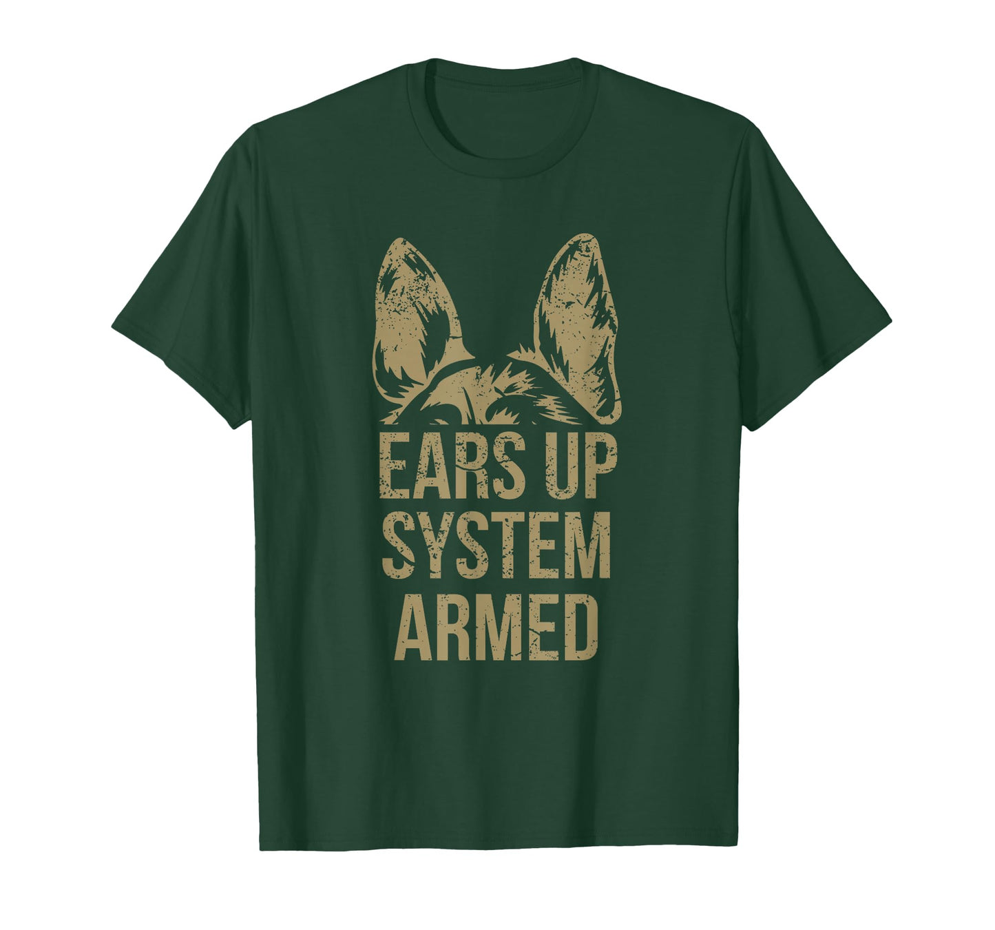 German Shepherd Ears Up System Armed T Shirt T-Shirt