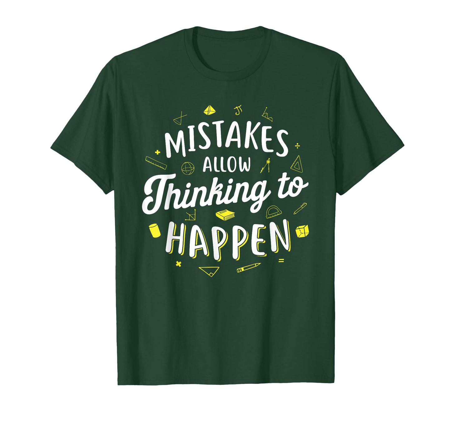 Mistakes Allow Thinking to Happen - Math Teacher T-Shirt Men Women Girls Kids T-Shirt