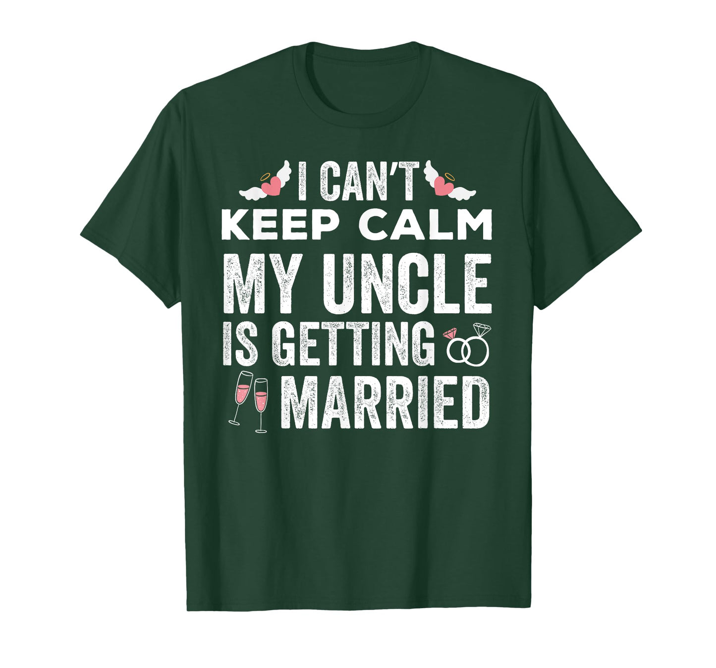 I Can't Keep Calm My Uncle is Getting Married wedding day T-Shirt