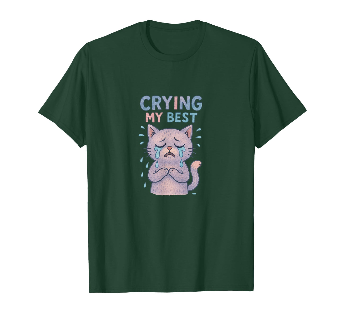 Im Crying My Best Kitty Cat Cute Sad Cat Lover Humor T-Shirt