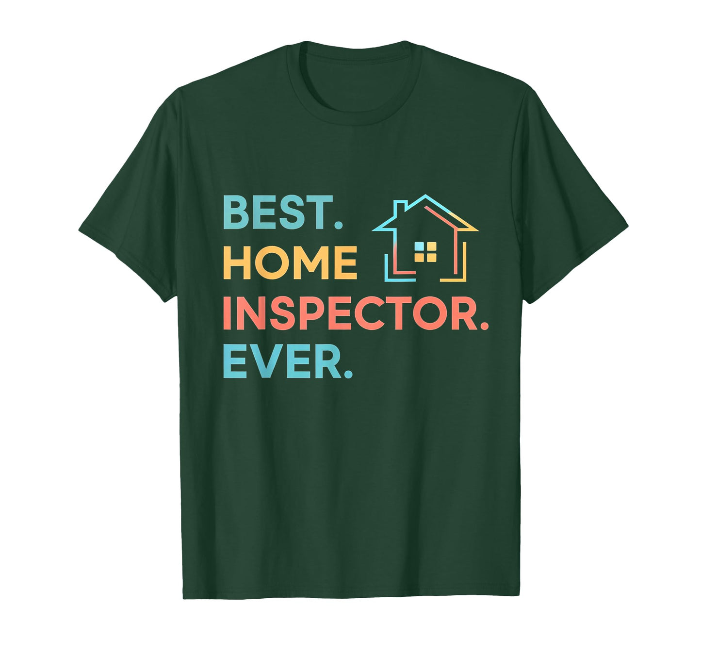 Best Home Inspector Ever T-Shirt
