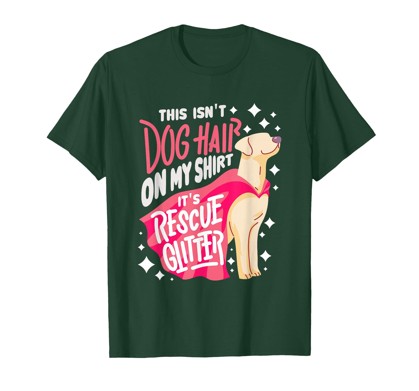 Rescue Dog Gift I This Isn't Dog Hair on My T-Shirt