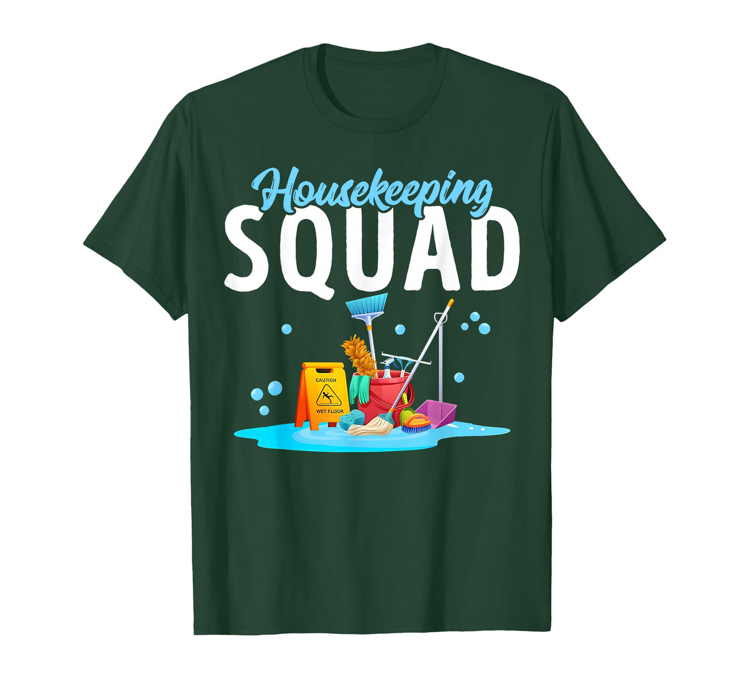 Housekeeping Squad We Clean It Housekeeper Men Women Kids T-Shirt