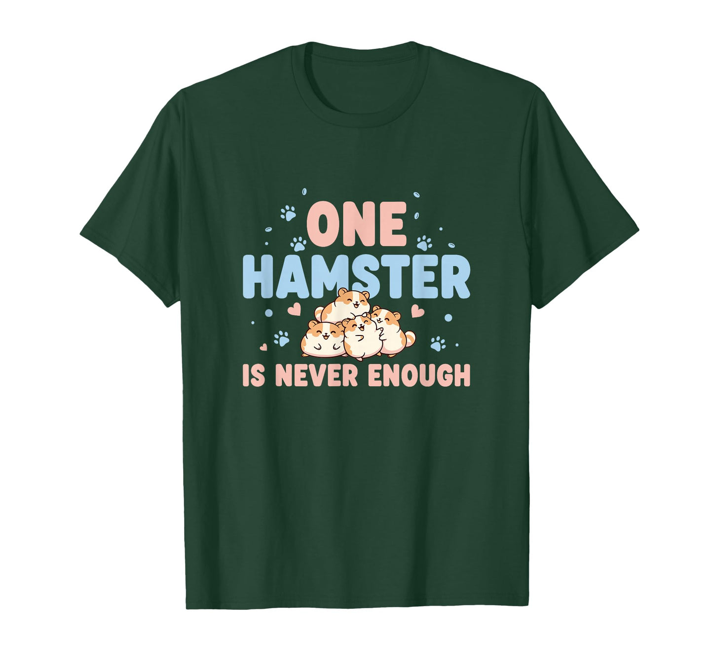 One Hamster is Never Enough Rodent Small Pet Lover T-Shirt