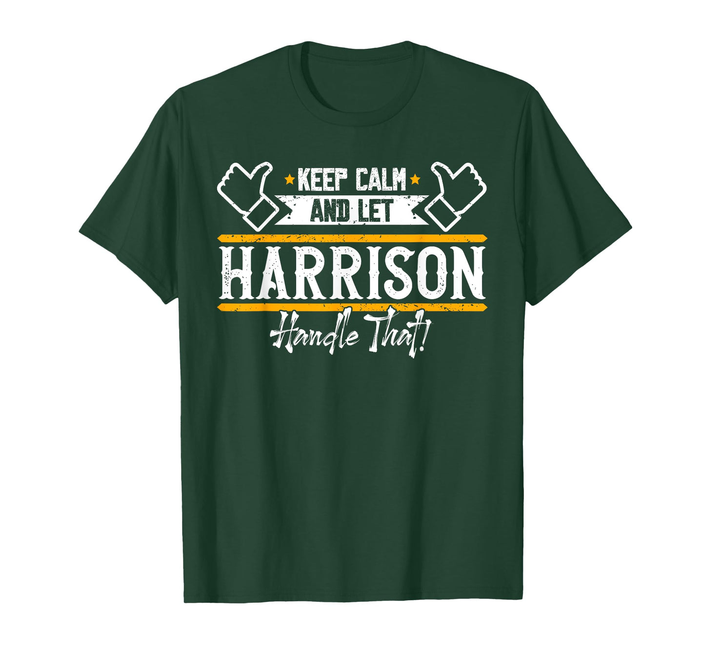 Harrison | Keep Calm and let Harrison handle that T-Shirt