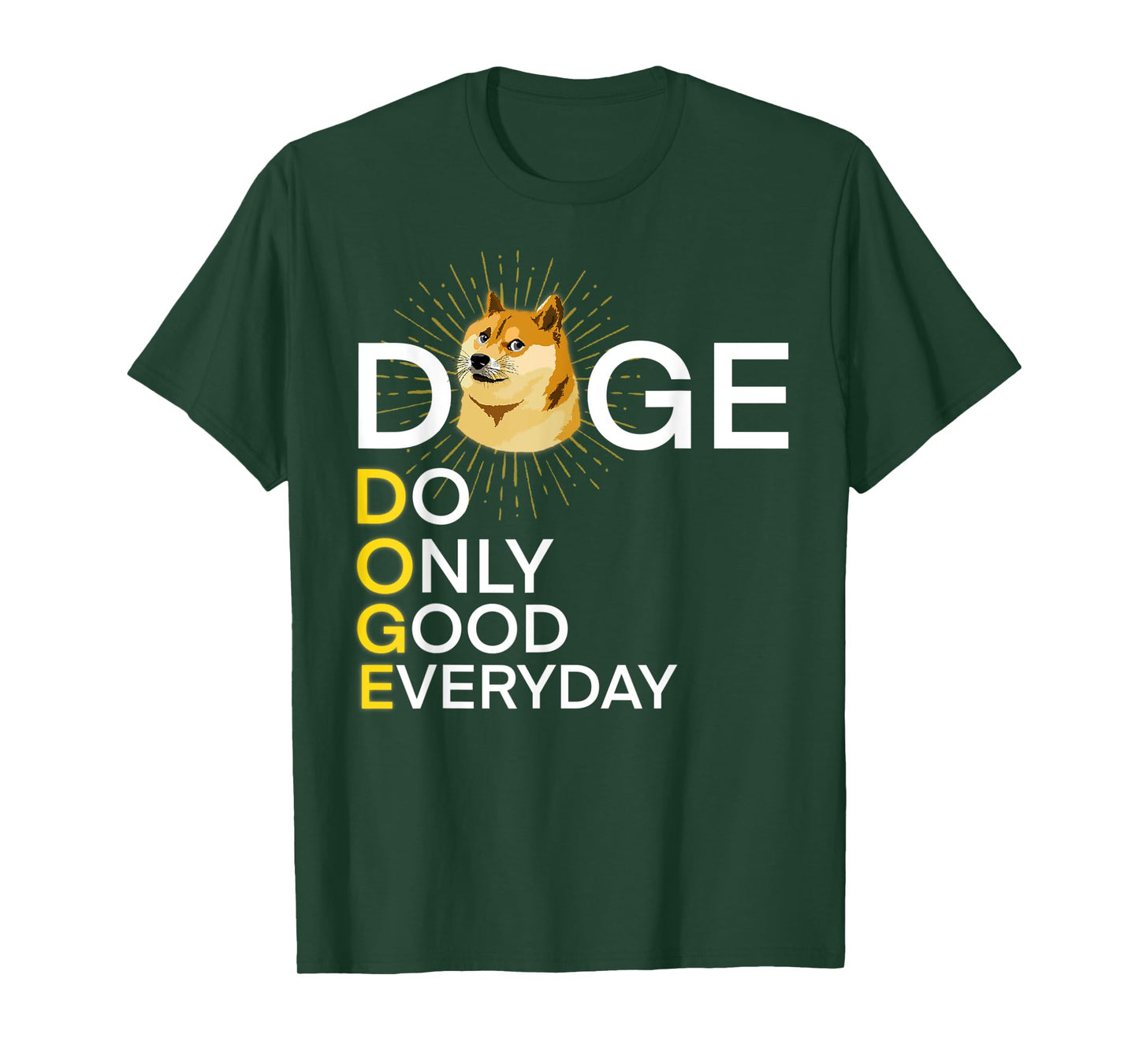 Doge Do Only Good Everyday T, Cool Doge Coin Crypto Currency T-Shirt
