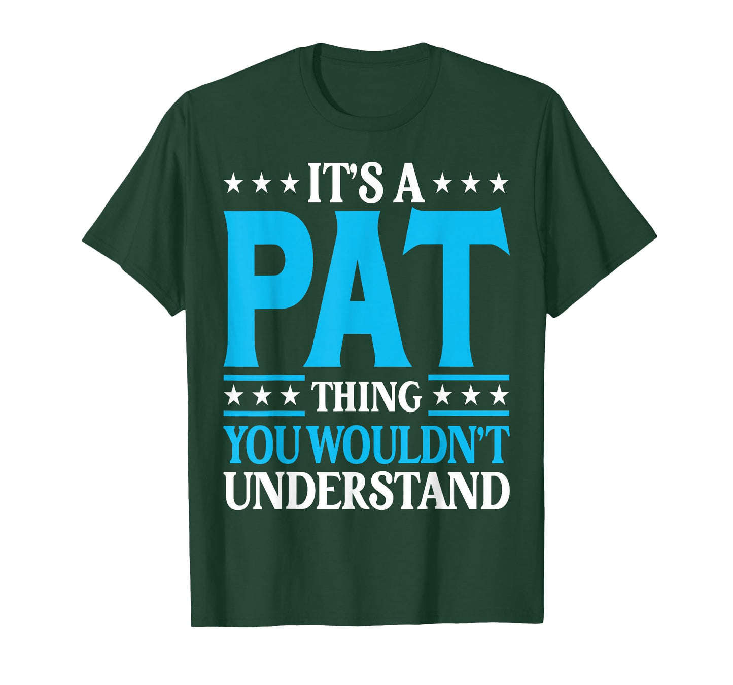 It's A Pat Thing Personal Name Funny Pat T-Shirt