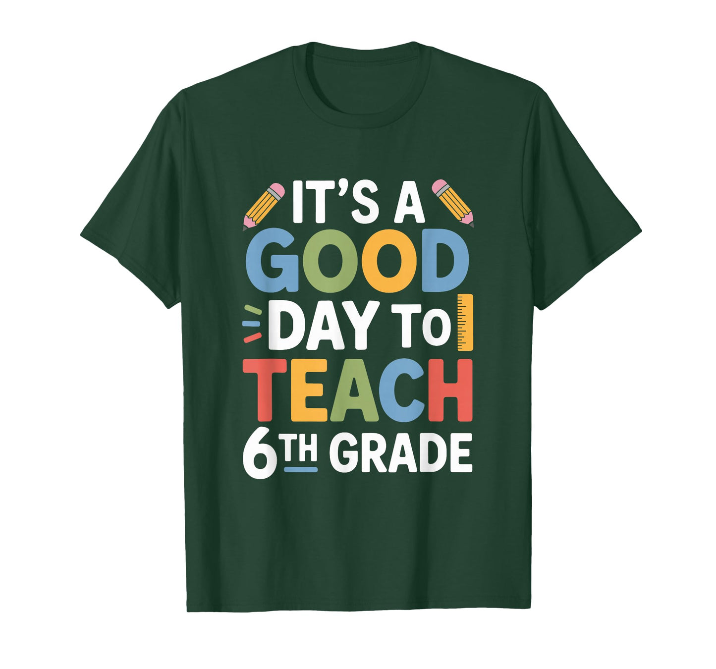A Good Day to Teach 6Th Grade, Sixth Grader Teacher Girls T-Shirt