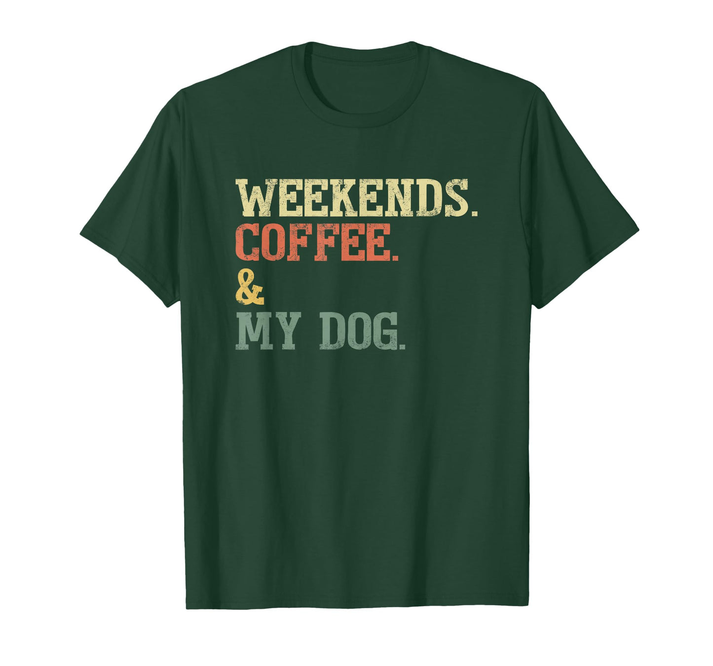 Vintage Weekends Coffee and My Dog Funny Dog Lovers T-Shirt