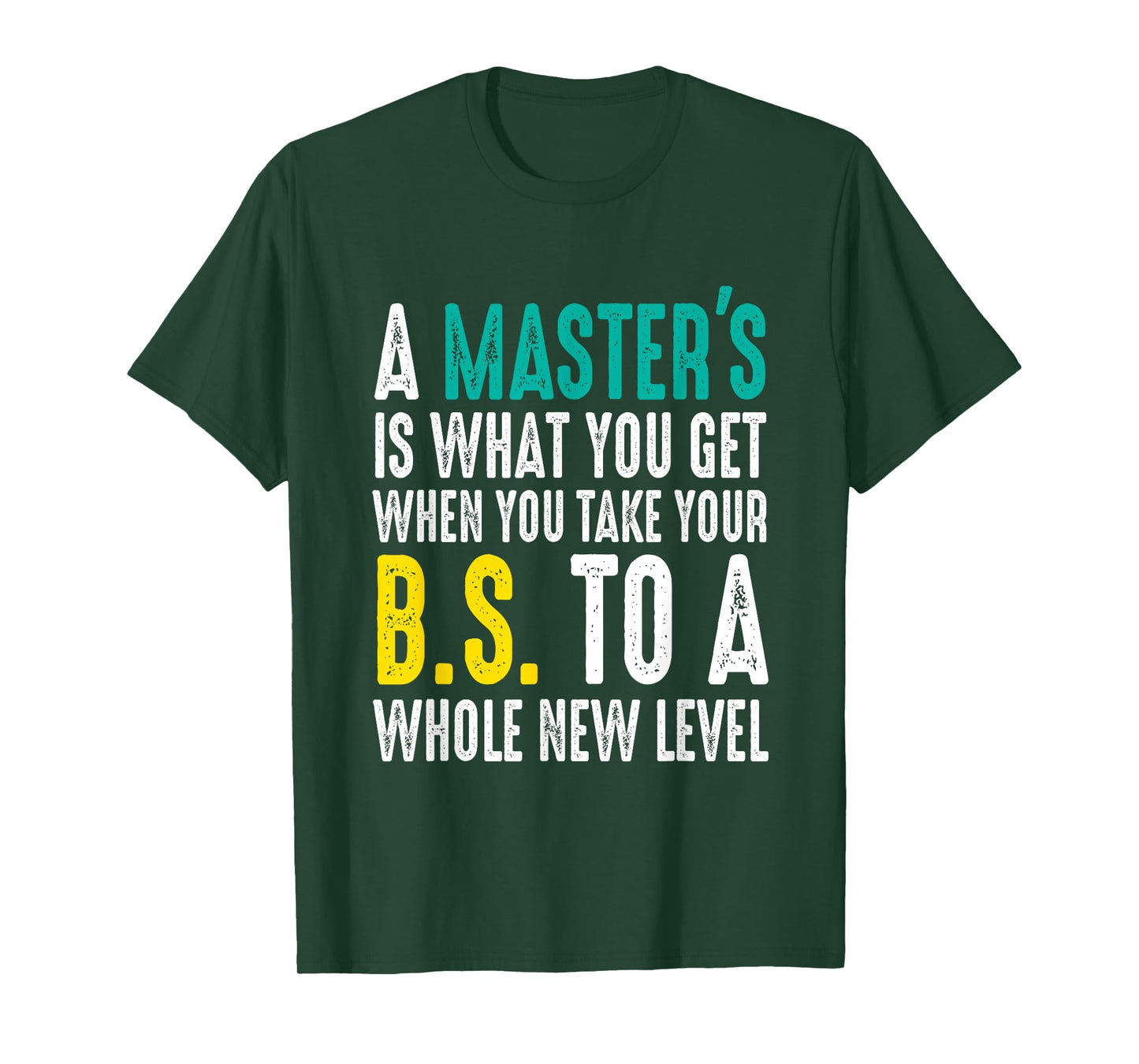 Masters Degree Graduation Funny Humor Quotes Lover Students T-Shirt