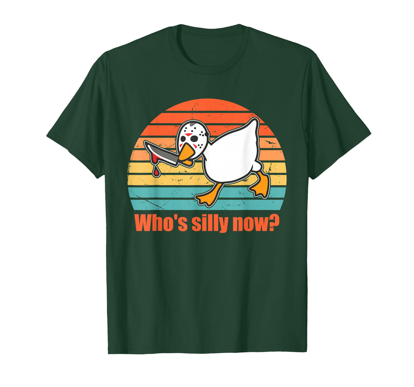 Who's Silly Now? Funny Goose Design T-Shirt