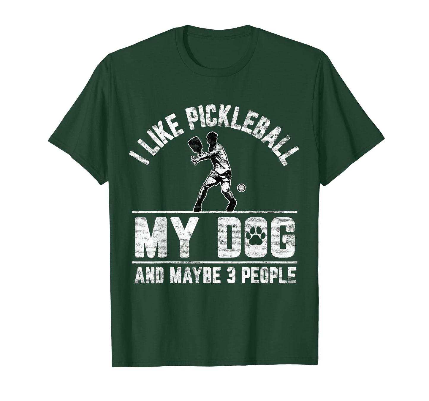 I Like Pickleball My Dog And Maybe 3 People Funny Saying T-Shirt