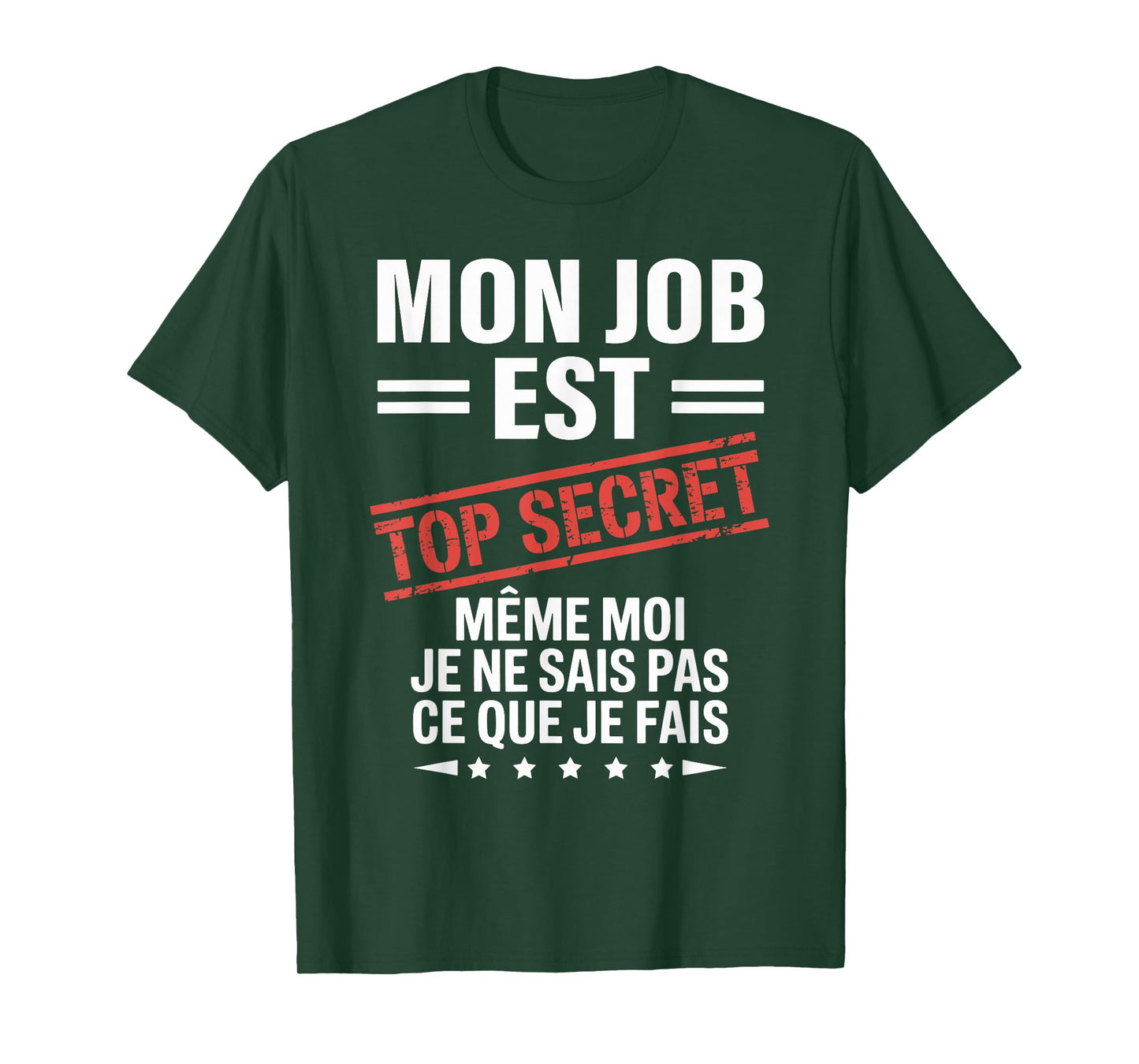 My Job is top Secret Humor Funny Humor Humorous Work T-Shirt