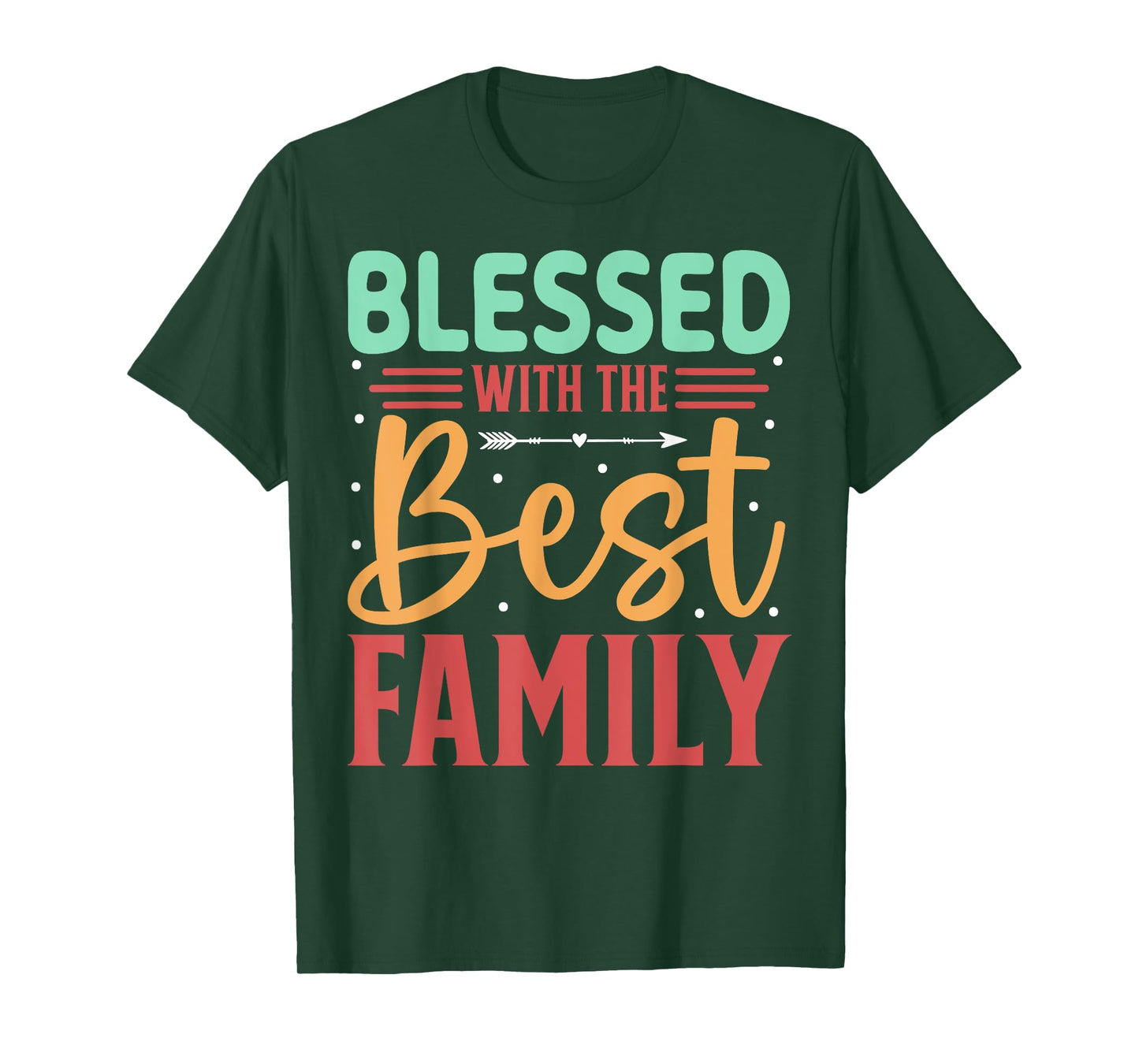 Blessed with The Best Family Celebration T-Shirt