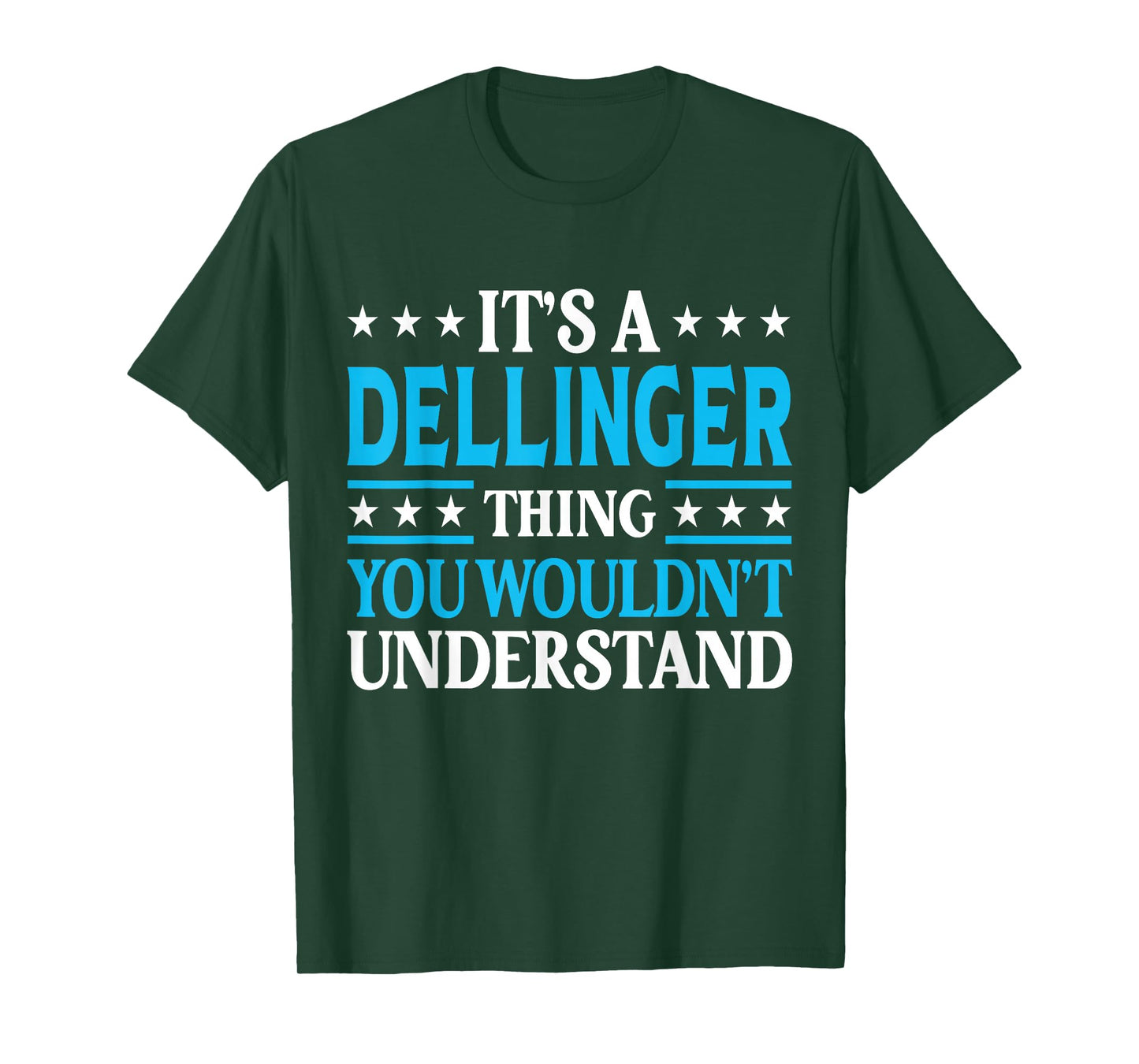 It's A Dellinger Thing Surname Family Last Name Dellinger T-Shirt