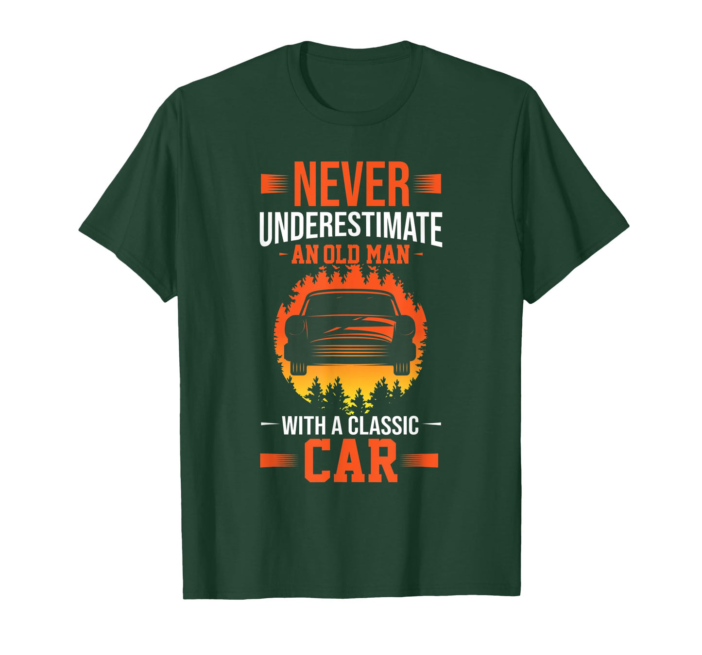 Never Underestimate An Old Man With A Classic Car T-Shirt