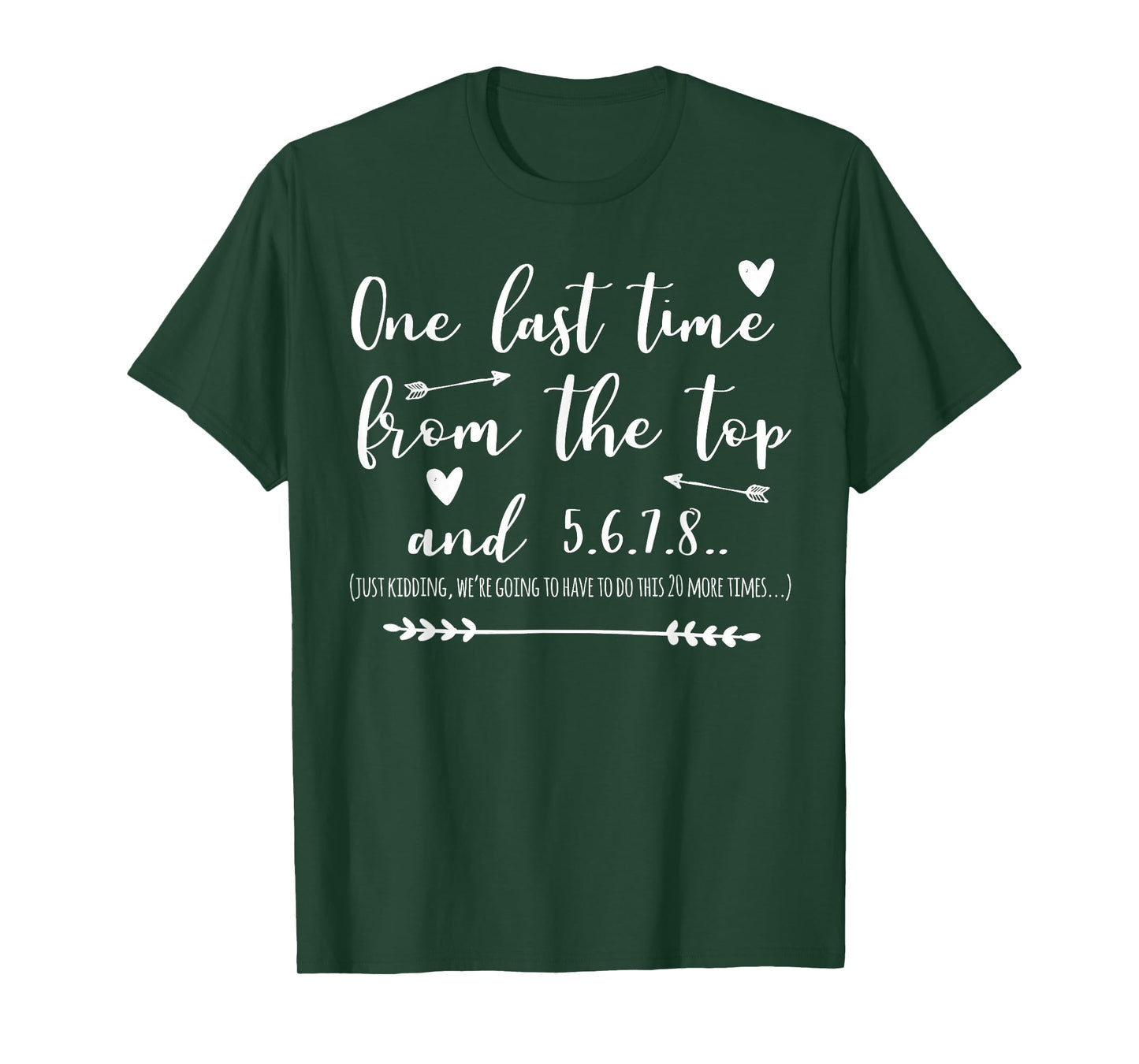 Choreographer Dance Teacher One Last Time From The Top T-Shirt