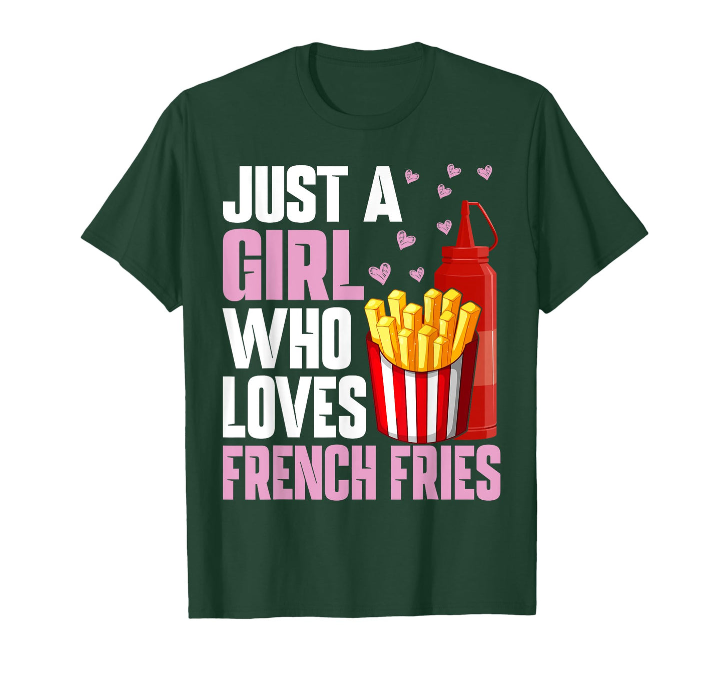 Funny French Fries Lover Just A Girl Who Loves French Fries T-Shirt