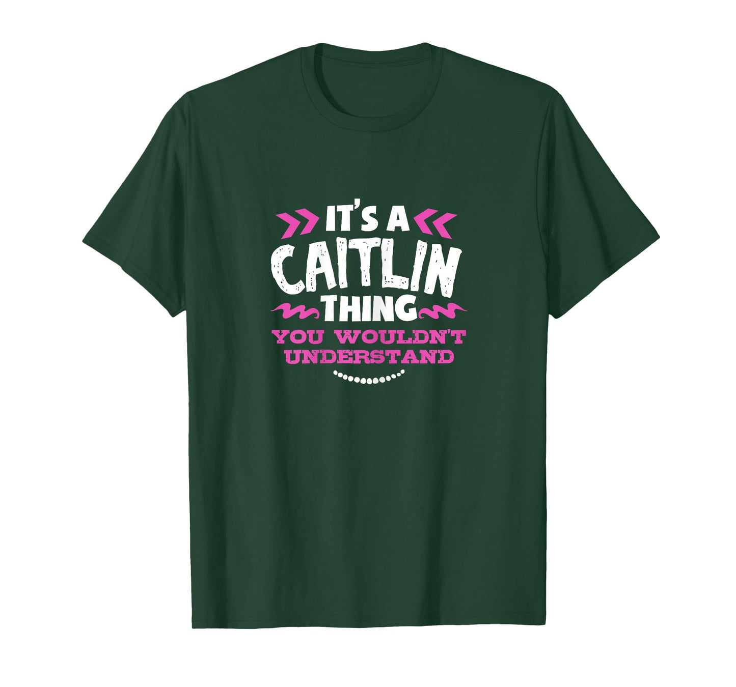 Its an Caitlin Thing You Wouldn't Understand Custom Gift T-Shirt
